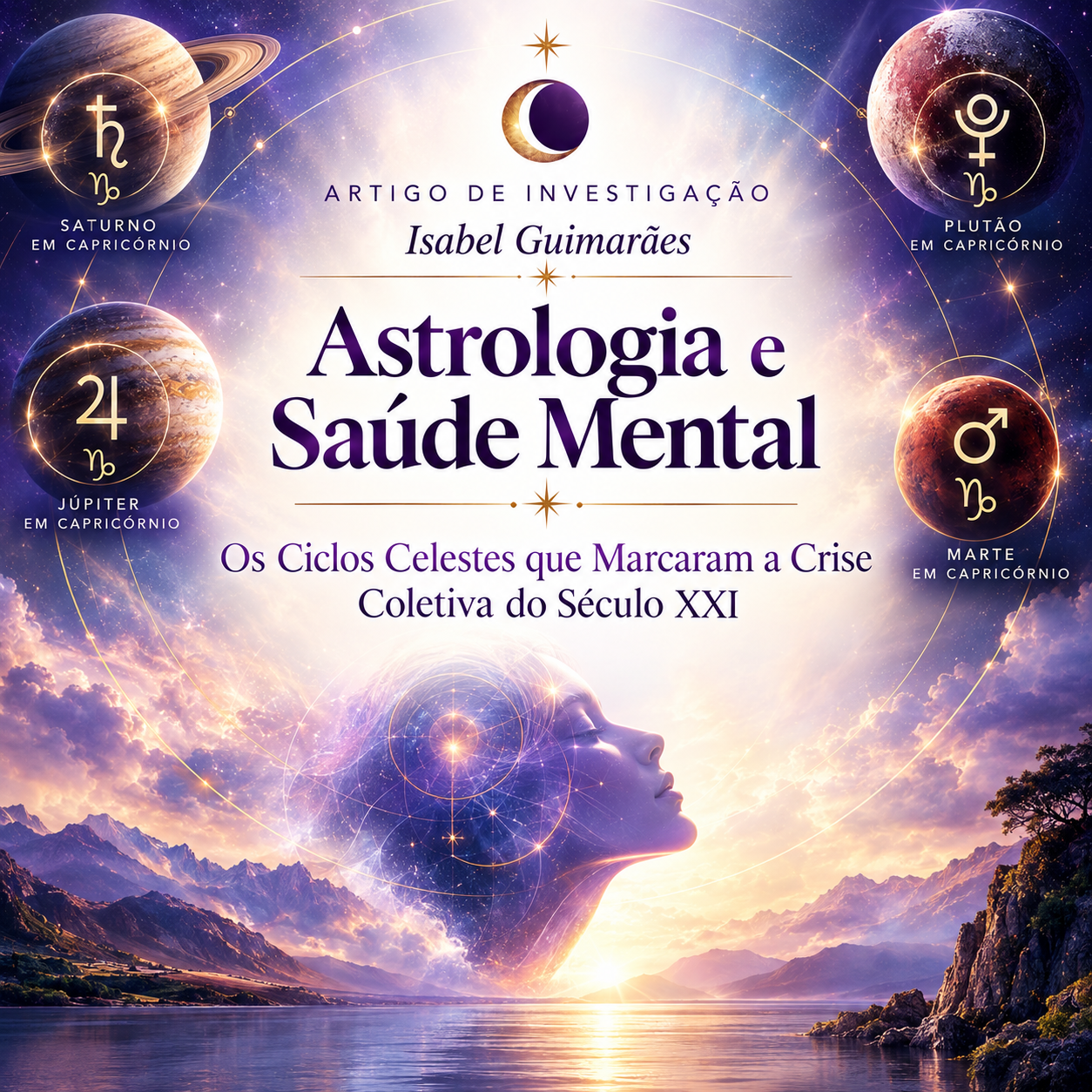 Astrologia e Saúde Mental Os Ciclos Celestes que Marcaram a Crise Coletiva do Século XXI